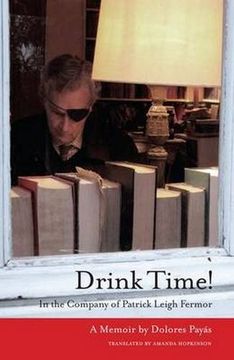 portada Drink Time!: In the Company of Patrick Leigh Fermor
