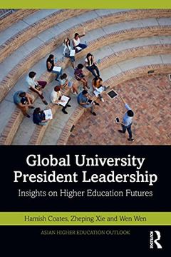 portada Global University President Leadership: Insights on Higher Education Futures (Asian Higher Education Outlook) 