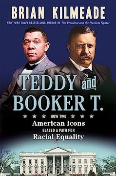 portada Teddy and Booker t. How two American Icons Blazed a Path for Racial Equality 