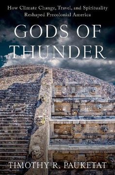 portada Gods of Thunder: How Climate Change, Travel, and Spirituality Reshaped Precolonial America (en Inglés)