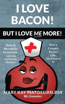 portada I Love Bacon! But I Love Me More! (en Inglés)