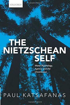 portada The Nietzschean Self: Moral Psychology, Agency, and the Unconscious (en Inglés)