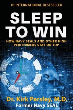 portada Sleep to Win: How Navy Seals and Other High Performers Stay on top (en Inglés)