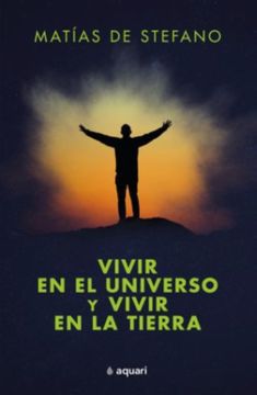 portada Vivir en el Universo y Vivir en la Tierra (in Spanish)