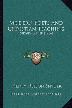 portada modern poets and christian teaching: sidney lanier (1906) (en Inglés)