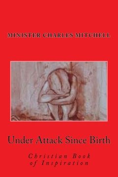 portada Under Attack Since Birth: Christian Book of Inspiration (en Inglés)