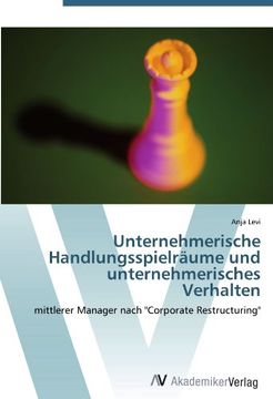 portada Unternehmerische Handlungsspielräume und unternehmerisches Verhalten: mittlerer Manager nach "Corporate Restructuring"