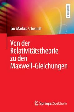 portada Von der Relativitätstheorie zu den Maxwell-Gleichungen (en Alemán)