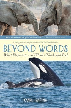 portada Beyond Words: What Elephants and Whales Think and Feel (a Young r: 1 (in English)