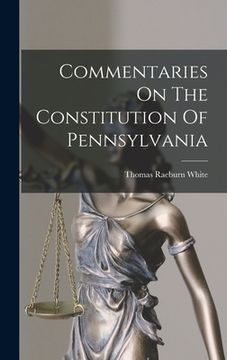 portada Commentaries On The Constitution Of Pennsylvania
