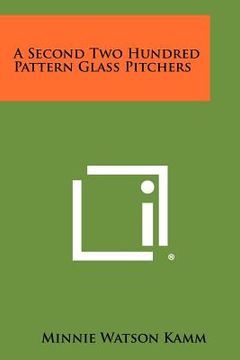 portada a second two hundred pattern glass pitchers (en Inglés)