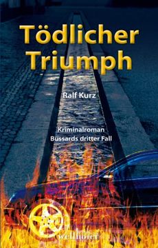 portada Tödlicher Triumph: Bussards dritter Fall / Kriminalroman (in German)