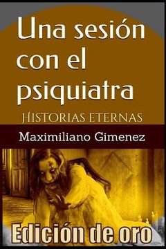 portada Edición de Oro: Una Sesión con el Psiquiatra: Historias Eternas