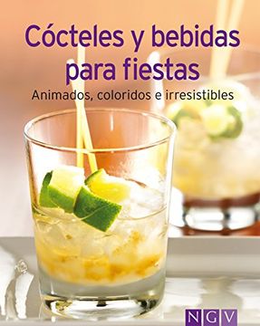 portada Cócteles y bebidas para fiestas: Nuestras 100 mejores recetas en un solo libro (Spanish Edition)