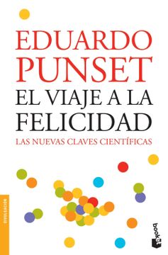 portada El Viaje a la Felicidad: Las Nuevas Claves Cientifica (in Spanish)