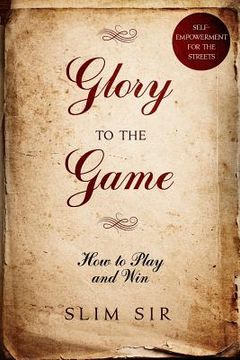 portada Glory To the Game: How to PLAY and WIN