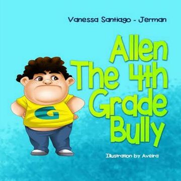 portada Allen the 4th Grade Bully (en Inglés)