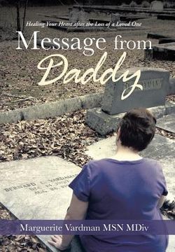 portada Message from Daddy: Healing Your Heart After the Loss of a Loved One (in English)