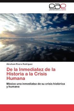 portada de la inmediatez de la historia a la crisis humana (en Inglés)