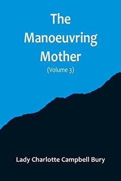 portada The Manoeuvring Mother (Volume 3) (en Inglés)