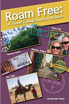 portada Roam Free: A Travel Transformation Memoir (en Inglés)