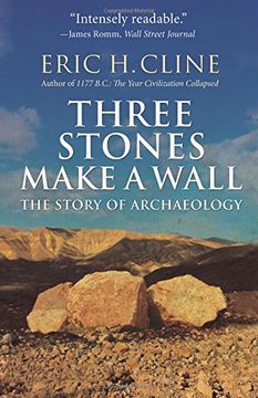 portada Three Stones Make a Wall: The Story of Archaeology (en Inglés)