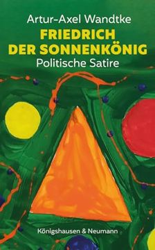 portada Friedrich der Sonnenkönig Politische Satire (en Alemán)