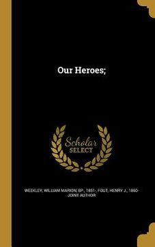 portada Our Heroes; (in English)