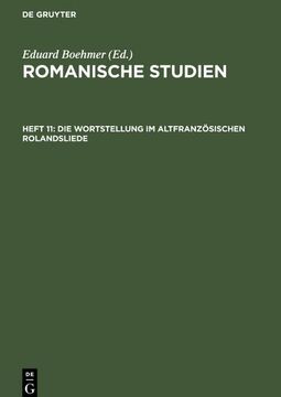 portada Die Wortstellung im Altfranzösischen Rolandsliede (en Alemán)