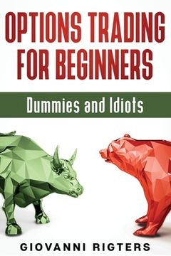portada Options Trading for Beginners, Dummies & Idiots (in English)