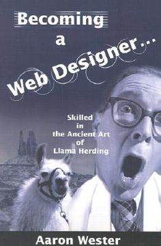 portada becoming a web designer]: skilled in the ancient art of llama herding (in English)