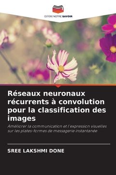 portada Réseaux neuronaux récurrents à convolution pour la classification des images