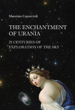 portada Enchantment of Urania, The: 25 Centuries of Exploration of the Sky