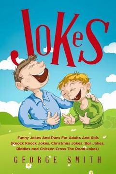 portada Jokes: Funny Jokes and Puns for Adults and Kids (Knock Knock Jokes, Christmas Jokes, Bar Jokes, Riddles and Chicken Cross the