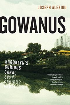 portada Gowanus: Brooklyn’s Curious Canal