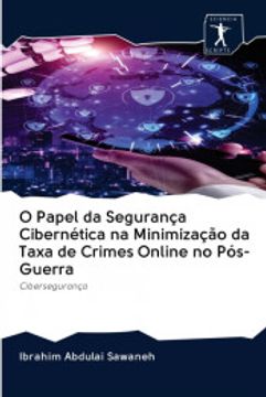 portada O Papel da Segurança Cibernética na Minimização da Taxa de Crimes Online no Pós-Guerra: Cibersegurança