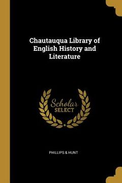 portada Chautauqua Library of English History and Literature (en Inglés)