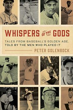 portada Whispers of the Gods: Tales From Baseball’S Golden Age, Told by the men who Played it (en Inglés)