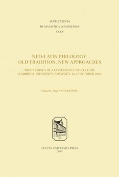 portada Neo-Latin Philology: Old Tradition, New Approaches (in English)