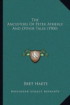 portada the ancestors of peter atherly and other tales (1900) (en Inglés)