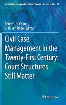 portada Civil Case Management in the Twenty-First Century: Court Structures Still Matter: 85 (Ius Gentium: Comparative Perspectives on law and Justice) (en Inglés)