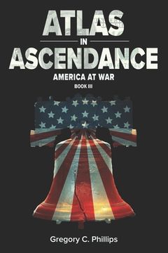 portada ATLAS in ASCENDANCE: America at War (Book III) (en Inglés)