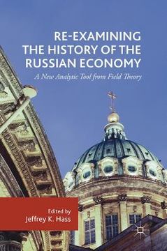 portada Re-Examining the History of the Russian Economy: A New Analytic Tool from Field Theory (in English)