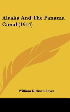 portada alaska and the panama canal (1914) (en Inglés)