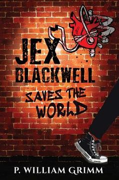 portada Jex Blackwell Saves the World (en Inglés)
