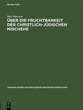portada Über die Fruchtbarkeit der Christlich-Jüdischen Mischehe (in German)