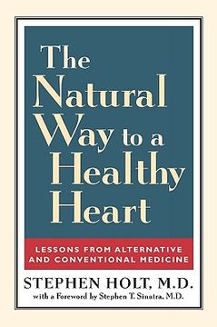 portada the natural way to a healthy heart: lessons from alternative and conventional medicine
