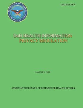 portada DoD Health Information Privacy Regulation (DoD 6025.18-R) (en Inglés)