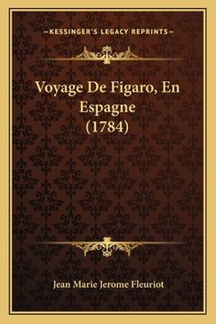 portada Voyage De Figaro, En Espagne (1784) (en Francés)