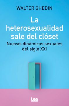 portada La Heterosexualidad Sale del Closet (in Spanish)